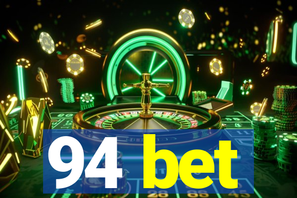 94 bet